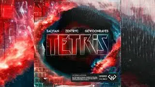 Salvian · Zentryc · GEWOONRAVES - Tetris (Hardpsy remix)