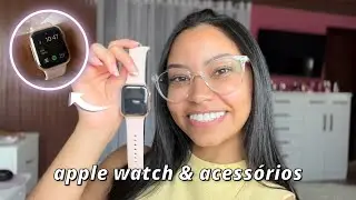 APPLE WATCH SE | acessórios & minha opinião