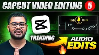 Complete AUDIO EDITING in 1 Shot 🚀 || CapCut VIDEO EDITING 05 || Shadab Alam