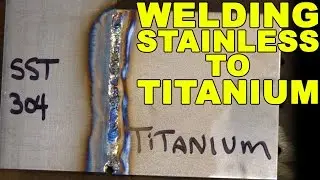 TIG Welding Stainless Steel to Titanium | TIG Time