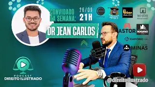 Violência na Política, Dr Jean Carlos - Direito Ilustrado ep. 46