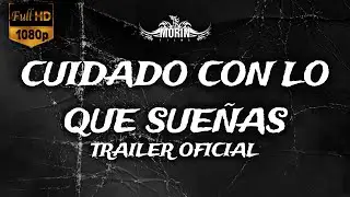 CUIDADO CON LO QUE SUEÑAS - TRAILER OFICIAL