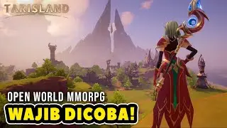 Ternyata MMORPG Ini Emang Wajib Dicoba! - Tarisland (Android)