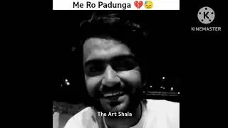 M Ro Padunga😭 । मै रो पडूंगा । Sad boy Heart Touching Emotional Shayari Status Video  #brokenheart