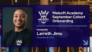 Melsoft Academy September Cohort Onboarding | Hosted By Larreth Jimu