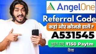 Angel One Referral Code: A531545 पायें ₹150 Free! 💰 | Angel One App में Refer Code कैसे डालें ?