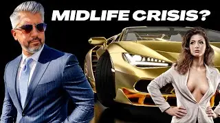 THIS is Why Men Have a MIDLIFE CRISIS | Here's Where it Starts