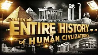 The Entire History of Human Civilizations || #facts #history