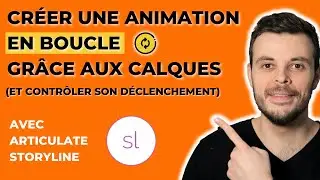 Comment créer une animation en boucle dans Storyline et contrôler son déclencheur (démarrage/arrêt)
