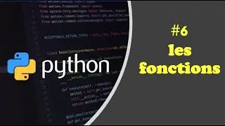 comprendre python #6  : les fonctions / فهم بايثون بالدارجة :المهام