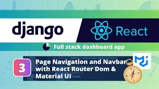 Django React Dashboard App #3: Frontend Page Navigation + Navbar with React Router Dom & Material UI