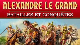 Les batailles et conquêtes d'Alexandre le Grand | Documentaire (Histoire, Antiquité)