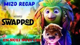 SWAPPED MIZO RECAP 