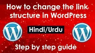 How to change the link structure in WordPress (Hindi/Urdu)