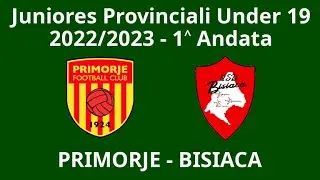 1 Andata -- Primorje - Bisiaca -- Juniores Provinciali 2022/23