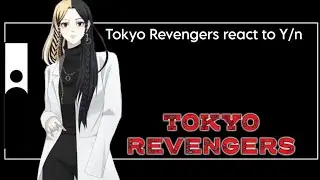 Tokyo Revengers react to Y/n. [Draken × Y/n ]