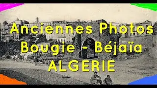 Anciennes Photos de Bejaia Bougie Algerie - صور قديمة لمدينة بجاية