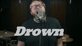 Drown - Bring Me The Horizon - Full Cover