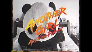 Another Girl, Another Planet
