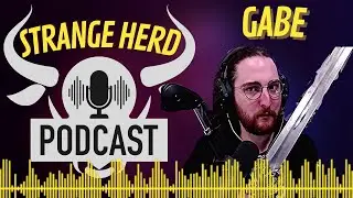Strange Herd #24 Lights! Camera! More Lights! ft. Gabe