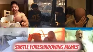 Subtle Foreshadowing MEMES (Compilation)