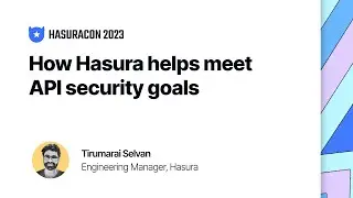 How Hasura helps meet API security goals