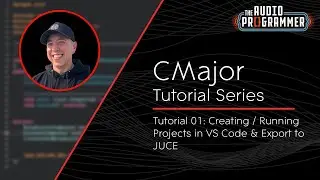 CMajor Tutorial 01 - Creating & Running Projects in VS Code then Export to JUCE