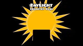 DayLight | Geometry Dash