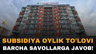 SUBSIDIYA 2024 | SUBSIDIYA SAVOLLARGA JAVOB | SUBSIDIYAGA UYLAR NAVOIY | SUBSDIYA OYLIK TO’LOVI