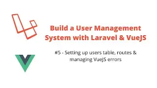 User Management System - #5 Setting up users table, routes & managing VueJS errors - Laravel VueJS