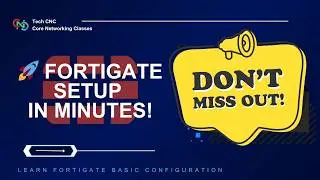 FortiGate Basic Configuration Step-by-Step | Admin Setup, Backup, Ports, Security Settings