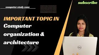 IMPORTANT Topics in Computer Organization & Architecture 