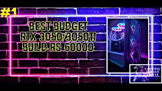BEST BUDGET RTX 3050TI/3050 BUILD 2021 Rs 60000