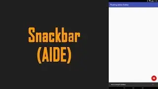 SnackBar in AIDE (Programmatically)