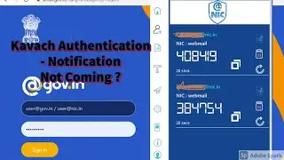 Kavach Authentication- Notification Problem and its Solution.Pull Option and OTP Option in NIC Email