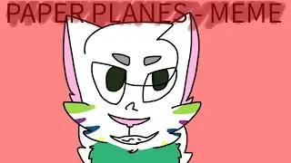 PAPER PLANES - MEME
