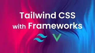 Integrate Tailwind CSS with Vue.js 🎨