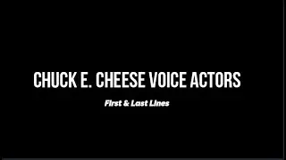 Chuck E. Cheese Voice Actors First & Last Lines