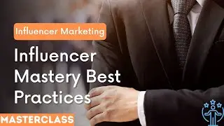 Influencer mastery best practices | influencer marketing | social learn