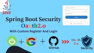 Oauth2.0: Spring boot Login with Google/GitHub | With Custom Register And Login