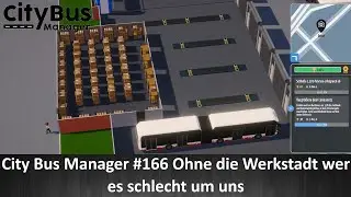City Bus Manager #166 Ohne die Werkstadt wer es schlecht um uns