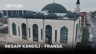 Regaip Kandili 2025 - Fransa