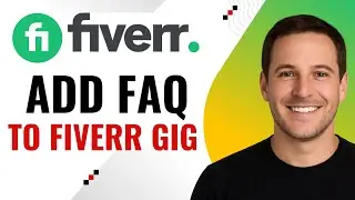 How to Add FAQ to Your Fiverr Gig – Step-by-Step Guide
