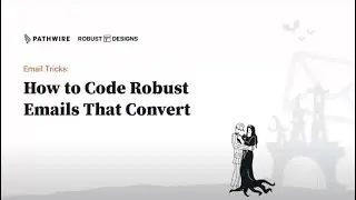 How To Code Robust Emails That Convert