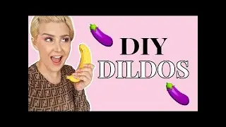 How To Make Your Dildo!