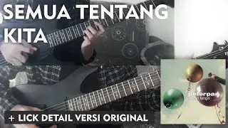 Peterpan | Semua Tentang Kita (Cover) (Part Lengkap) + Lick Melody