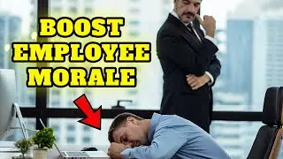 Top 5 tips on how to boost employee morale and motivation (boost employee morale ideas)