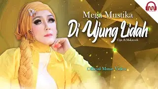 Mega Mustika - Di Ujung Lidah | Official Music Video