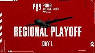 PUBG Americas Series Phase 2:  NA Regional Playoff - Day 1