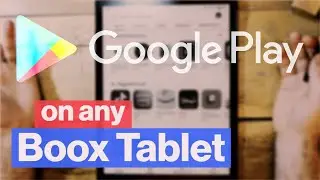 How to set up Google Play on any Boox Device